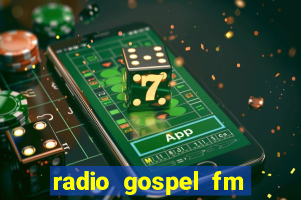 radio gospel fm salvador bahia